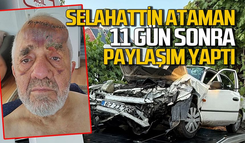 Selahattin Ataman kazadan 11 gün sonra paylaşım yaptı