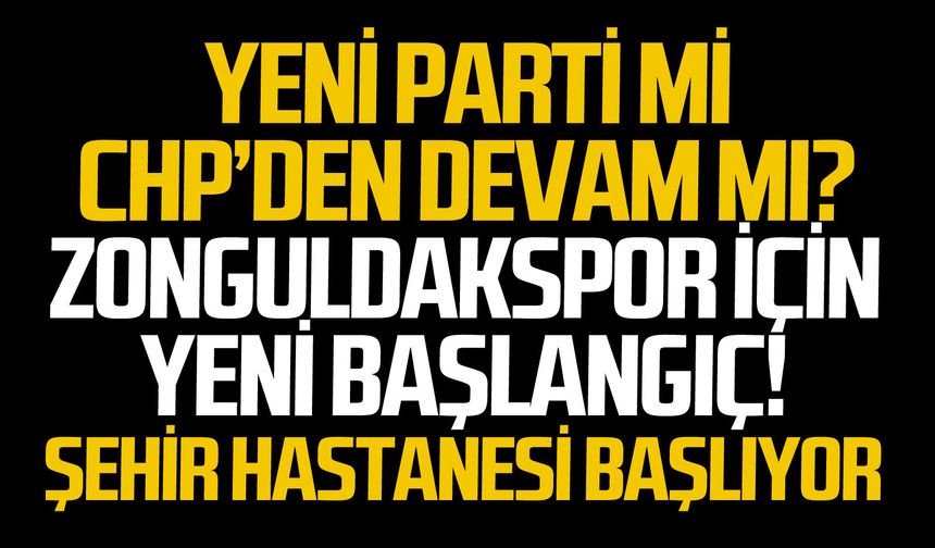 Yeni parti mi CHP’den devam mı?