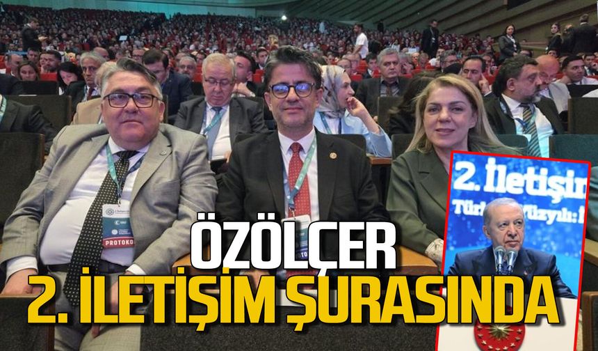 BEUN Rektörü Özölçer, 2. İletişim Şûrası’na katıldı