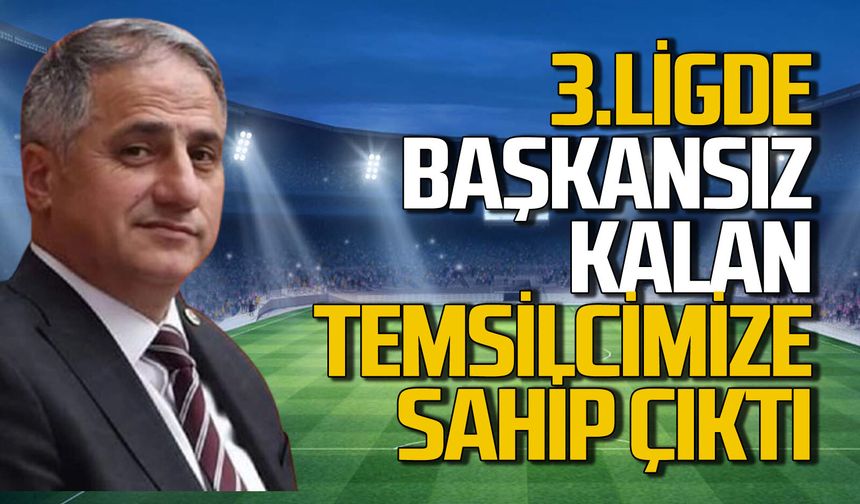 Başkansız kalan 3.lig temsilcimiz için girişimde bulunan Saffet Bozkurt alkışı hak etti