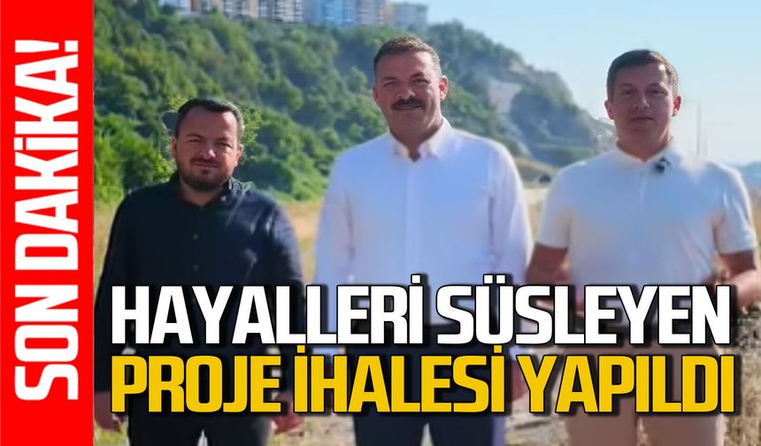 İhale müjdesi: Hayalleri süsleyen projenin hayata geçiyor
