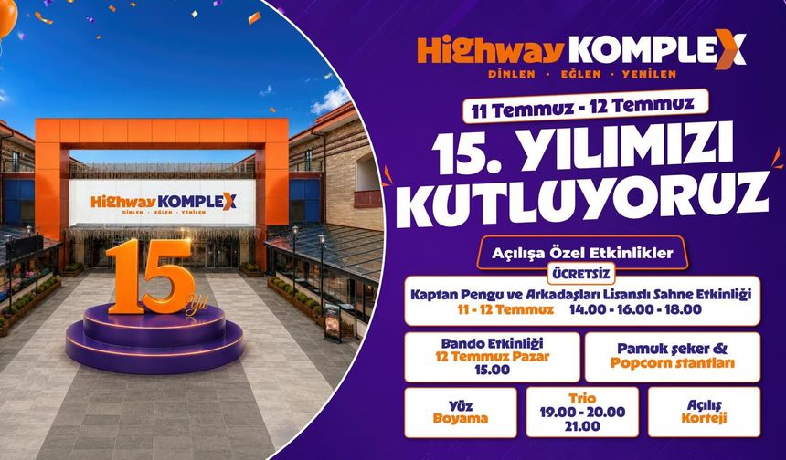 HIGHWAY alışveriş merkezi 15. yılını coşkuyla kutluyor