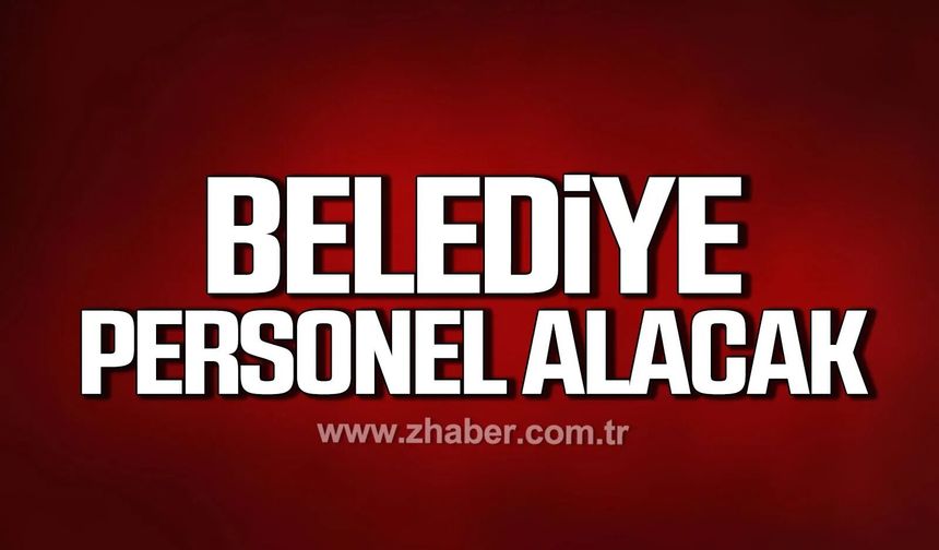 Çatalağzı Belediyesi personel alacak.