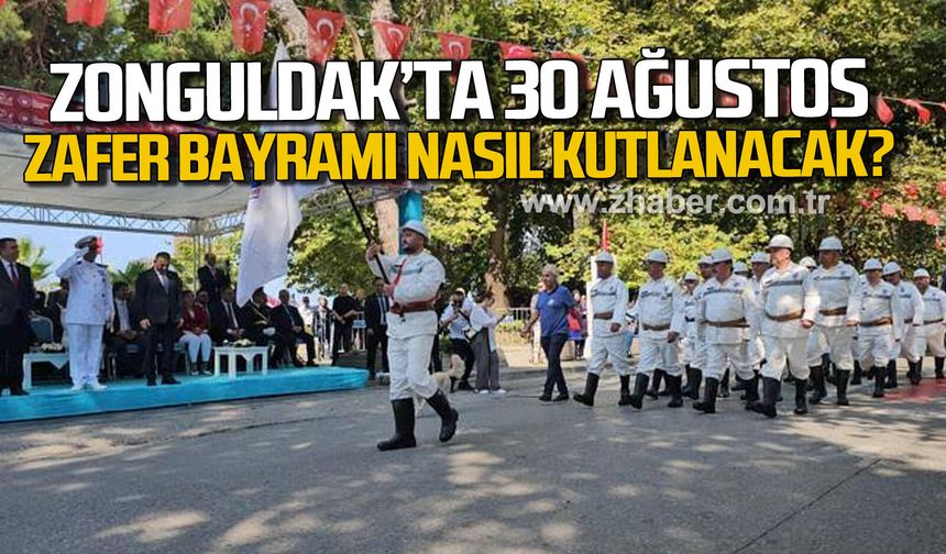 Zonguldak’ta 30 Ağustos Zafer Bayramı nasıl kutlanacak?