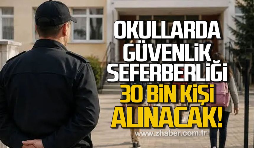 Okullarda güvenlik seferberliği. 30 Bin bahçe görevlisi alınacak