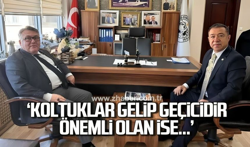 Satılmış Gebeş “Koltuklar gelip geçicidir, önemli olan geride hoş bir seda bırakmaktır"