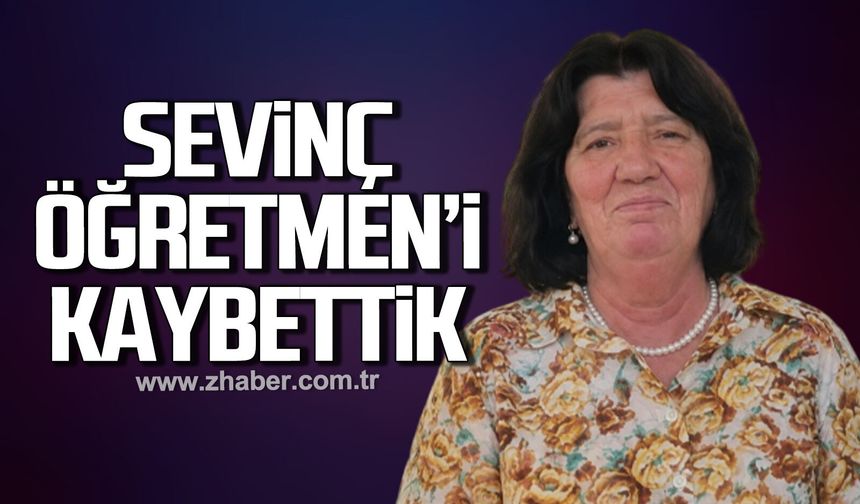 Öğretmen Sevinç Uzun hayatını kaybetti