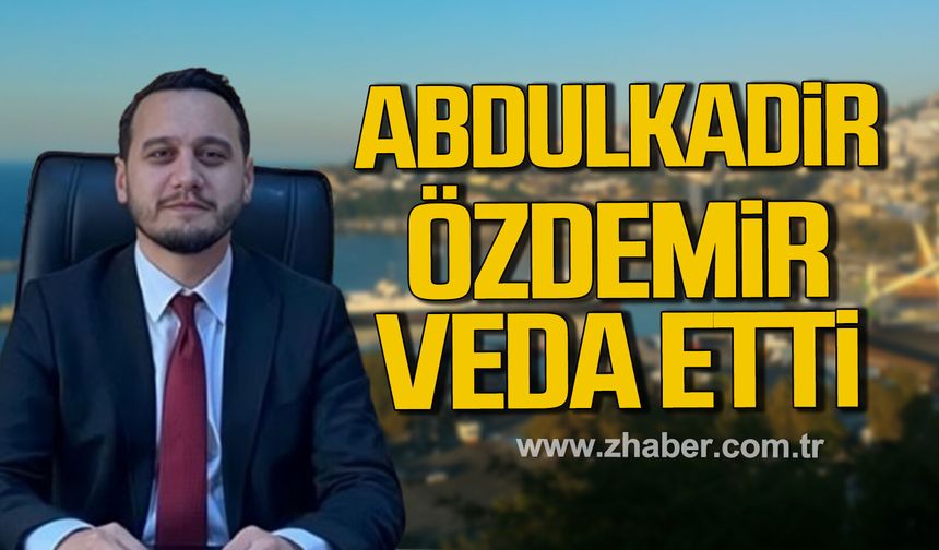 Abdulkadir Özdemir görevinden ayrıldı.