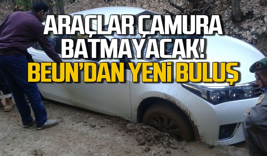 Araçlar artık çamura batmayacak... BEUN'dan yeni buluş
