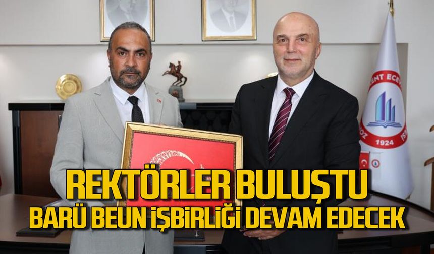 BARÜ-BEUN işbirliği devam edecek... Rektörler buluştu