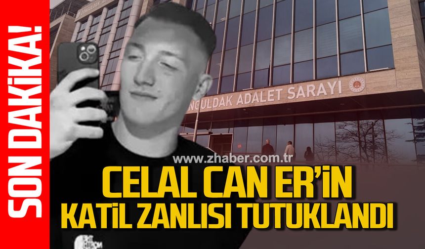 Celal Can Er'in k*til zanlısı tutuklandı