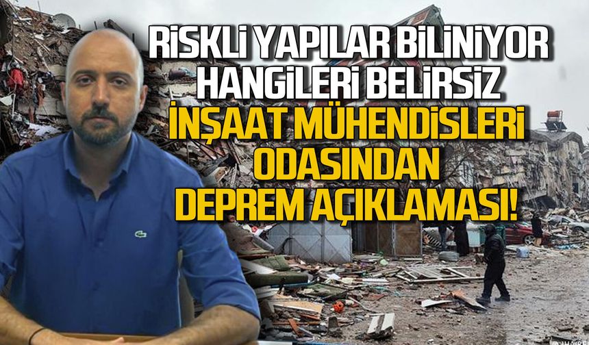 "Riskli Yapılar Biliniyor Hangileri Belirsiz" İnşaat Mühendisleri Odasından deprem açıklaması!