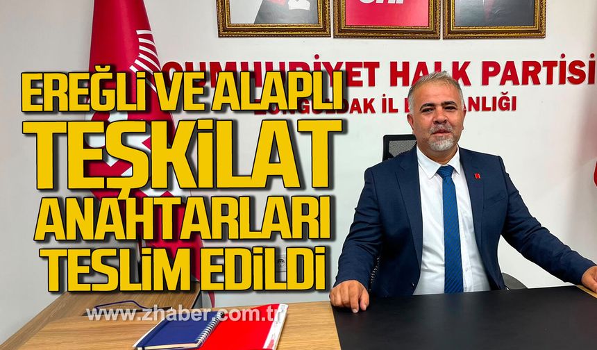 Ereğli ve Alaplı teşkilat anahtarları teslim edildi.
