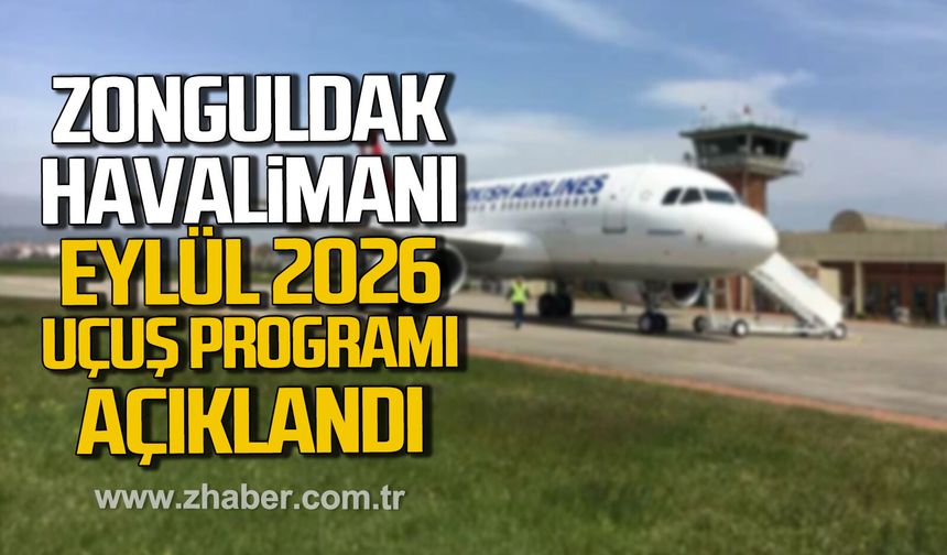 Zonguldak Havalimanı 2026 Eylül ayı uçuş takvimi açıklandı.