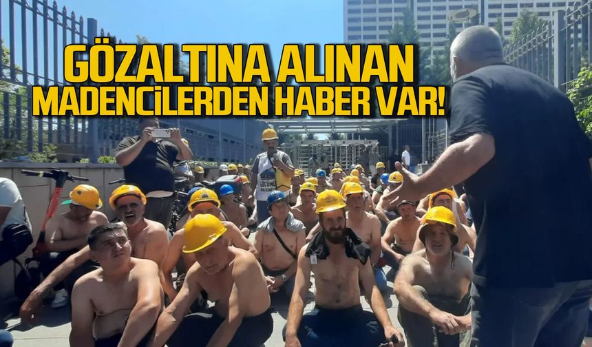 Gözaltına Alınan Madenciler Serbest Bırakıldı