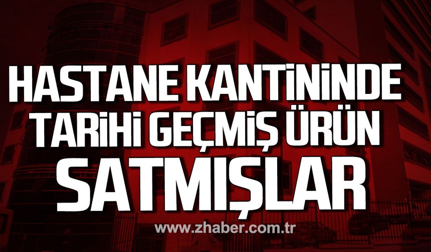 Atatürk Devlet Hastanesi kantininde tarihi geçmiş ürün tepkisi.