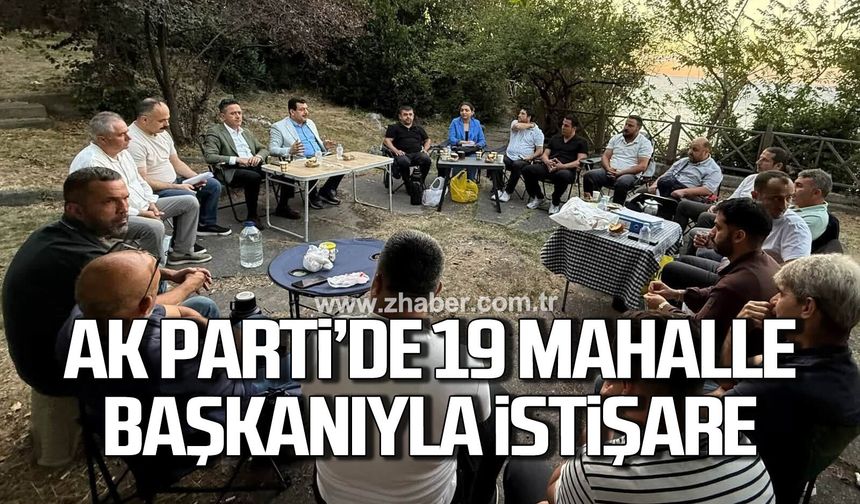 AK Parti’de 19 Mahalle başkanıyla istişare