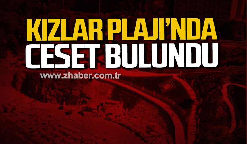 Kızlar Plajı’nda erkek ce*edi bulundu.