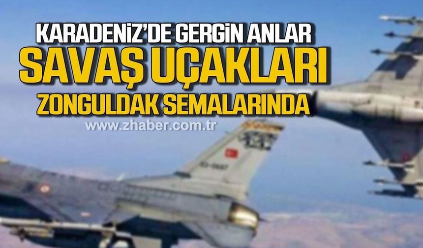 Zonguldak semalarında F-16 hareketliliği: Savaş uçakları peş peşe uçtu