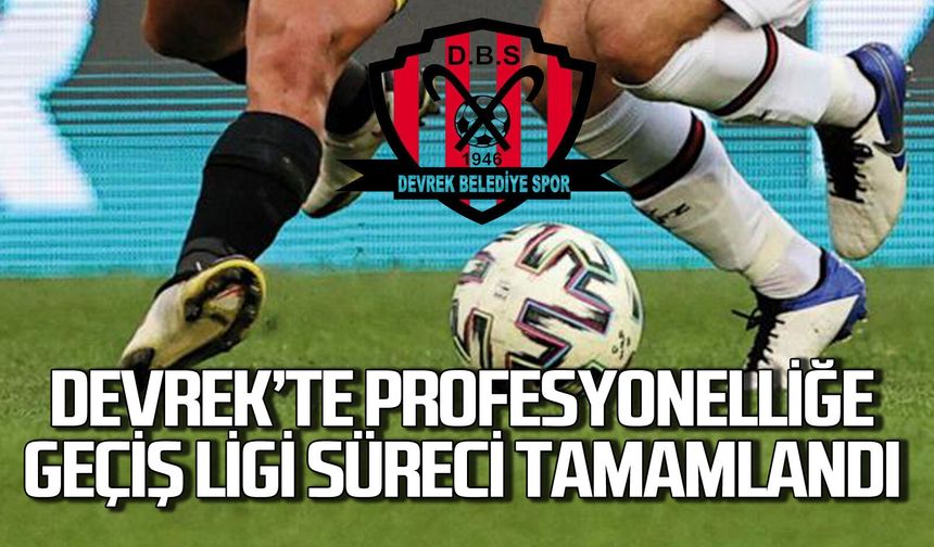 Devrek Belediyespor, (PGL) sürecini resmi olarak tamamladı