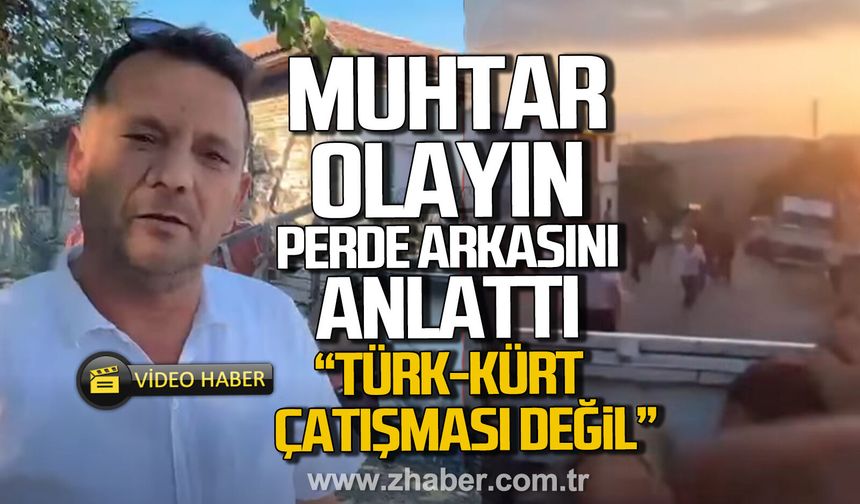 Alaplı'da muhtar Atilla Akman, tarım işçileri ile köy sakinleri arasında yaşanan olayı anlattı.