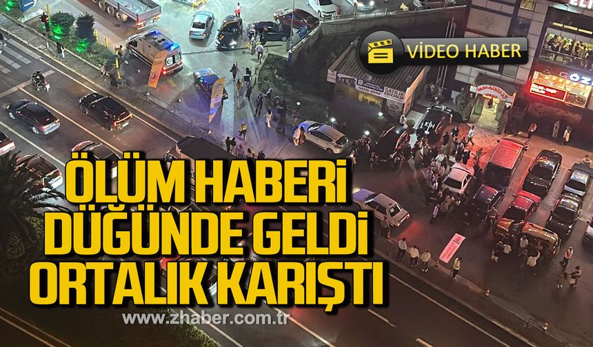Ölüm haberi düğünde geldi, ortalık karıştı