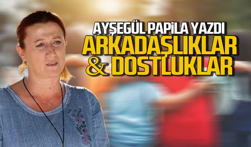 Arkadaşlıklar & Dostluklar