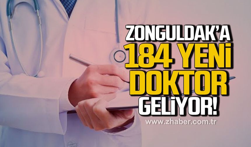 Zonguldak 184 yeni doktor geliyor