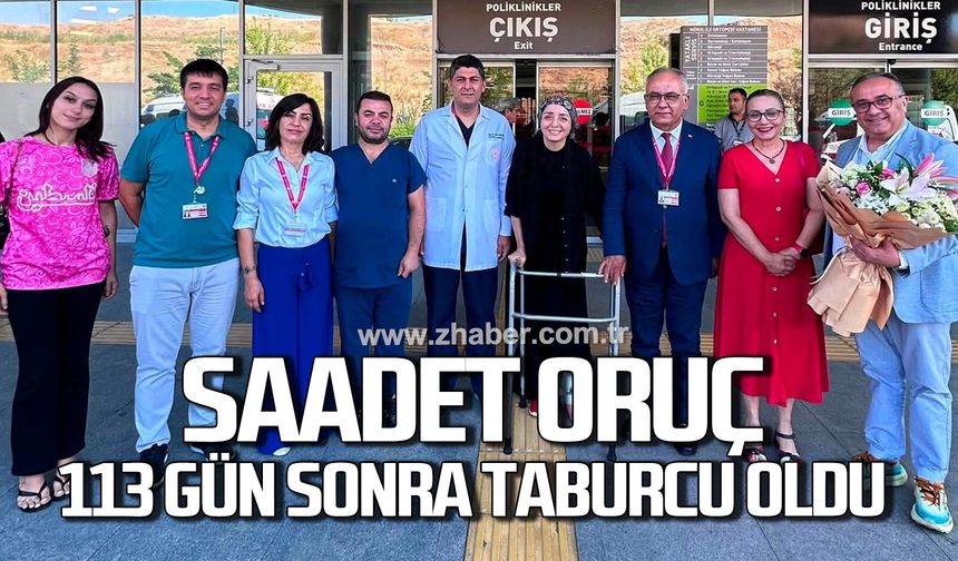 Saadet Oruç 113 gün sonra taburcu oldu