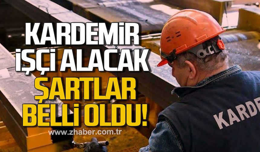 Kardemir işçi alacak. Şartlar belli oldu