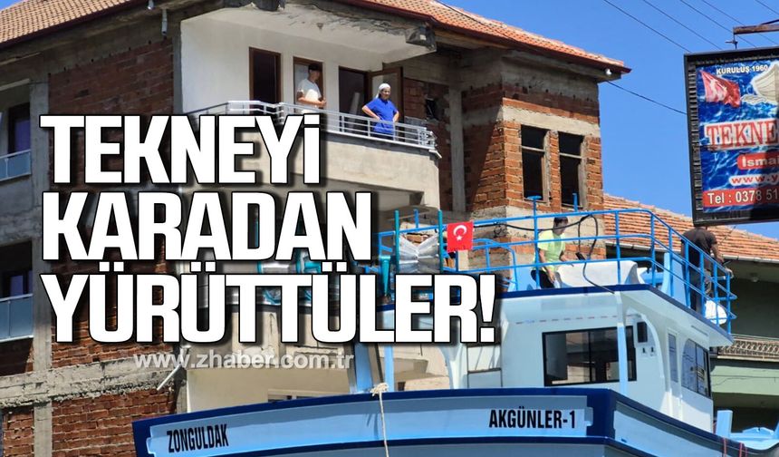 Bartın'da tekneyi karadan yürüttüler
