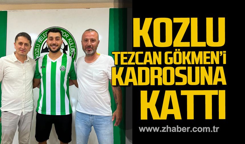 Kozlu Belediyespor, Tezcan Gökmen'i kadrosuna kattı
