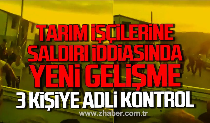 Zonguldak'ta tarım işçilerine saldırı iddiasında yeni gelişme.