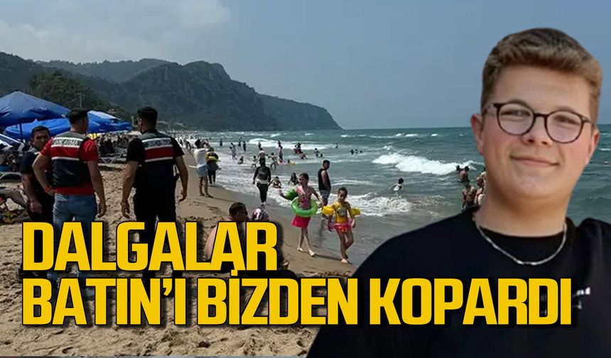 Dalgalar Batın’ı bizden kopardı