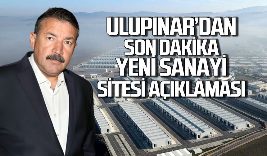 Ulupınar’dan Yeni Sanayi Bölgesi açıklaması: “Belediye yatırımın karşısında değil”