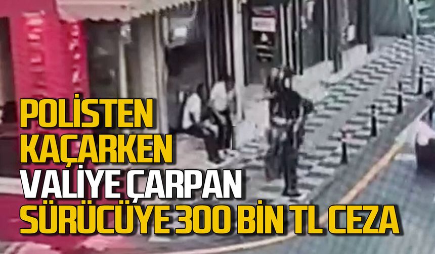 Polisten kaçarken valiye çarpan motor sürücüsüne 300 bin TL ceza kesildi