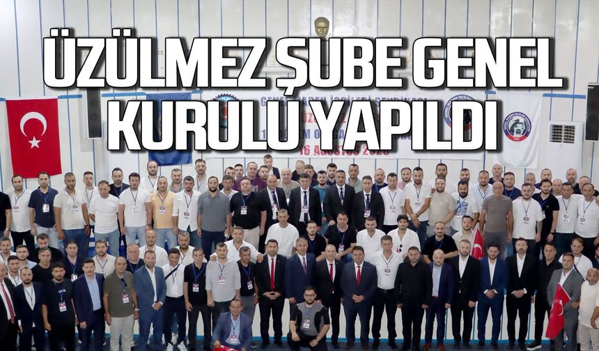 GMİS Üzülmez Şube Genel Kurulu yapıldı