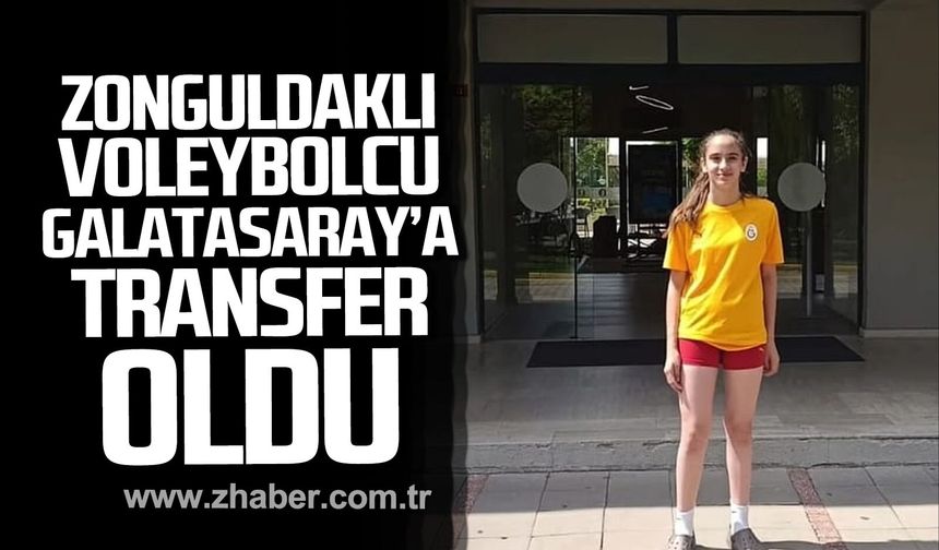 Zonguldaklı voleybolcu Galatasaray'a transfer oldu.