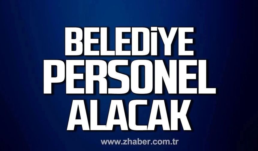 Kilimli Belediyesi'ne personel alınacak.
