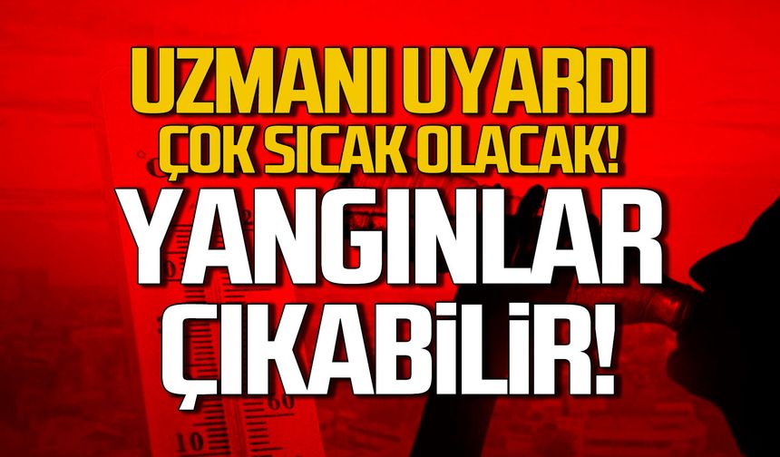 Afrika kökenli sıcak hava dalgası geliyor... Yangınlar çıkabilir
