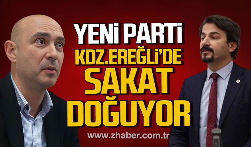 Yeni Parti Kdz. Ereğli'de sakat doğuyor.