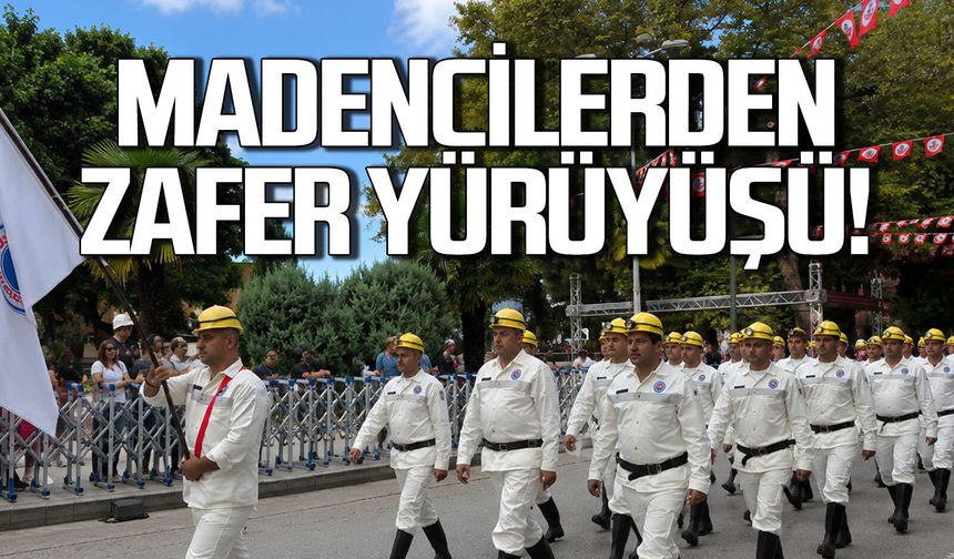Zonguldaklı madenciler 30 Ağustos'a damga vurdu