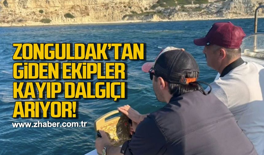 Zonguldak'tan giden ekipler kayıp dalgıçı arıyor
