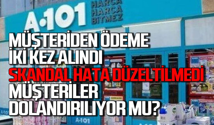 Zonguldak’ta A101 müşteriden iki kez tahsilat yaptı geri ödemiyor!