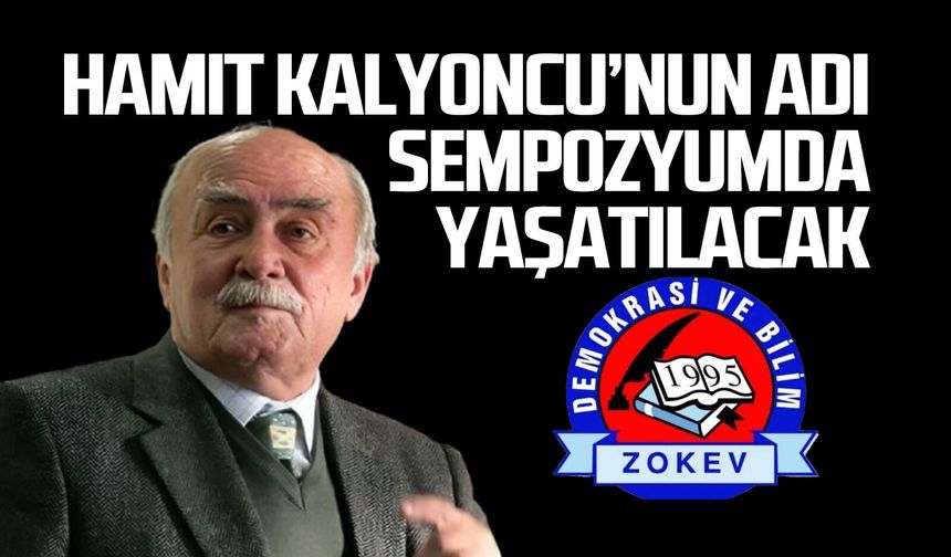 Hamit Kalyoncu'nun adı sempozyumda yaşatılacak