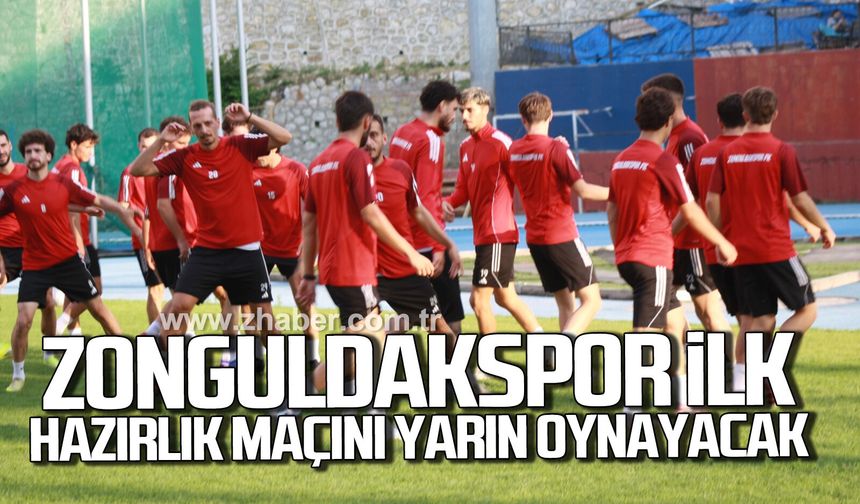Zonguldakspor ilk hazırlık maçını yarın oynayacak. Rakip Kastamonuspor.