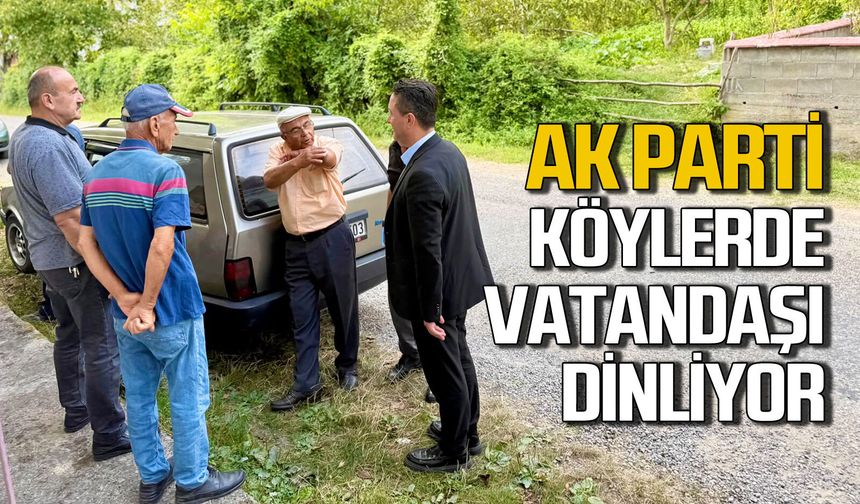 AK Parti köy halkının sorunlarını dinliyor