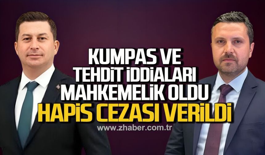 Kumpas ve tehdit iddiaları mahkemelik oldu: 1 yıl hapis cezası