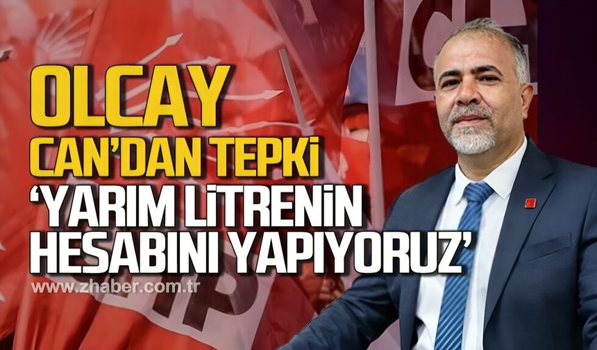 Olcay Can'dan tepki. 'Yarım litrenin hesabını yapıyoruz'