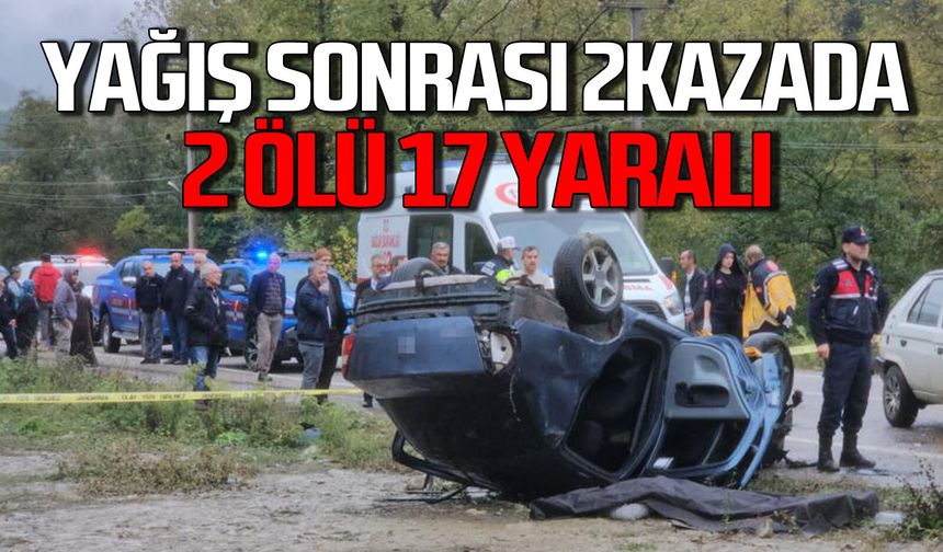 Sağanak yağış sonrası iki kazada 2 kişi öldü, 17 kişi yaralandı
